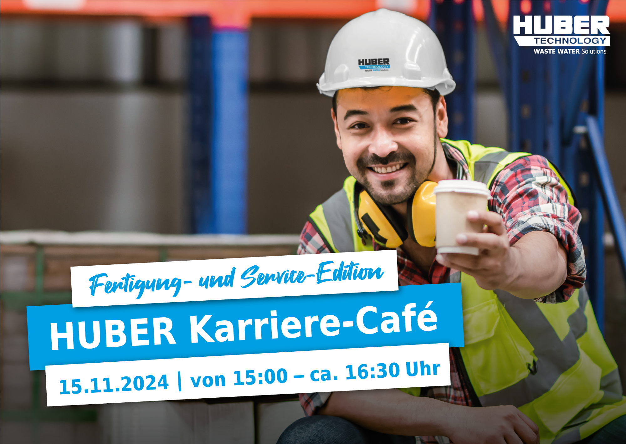 HUBER Karriere-Café | 15.11.2024 ⎮ von 15:00 – ca. 16:30 Uhr HUBER Karriere-Café | 15.11.2024 ⎮ von 15:00 – ca. 16:30 Uhr